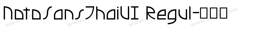 NotoSansThaiUI Regul字体转换